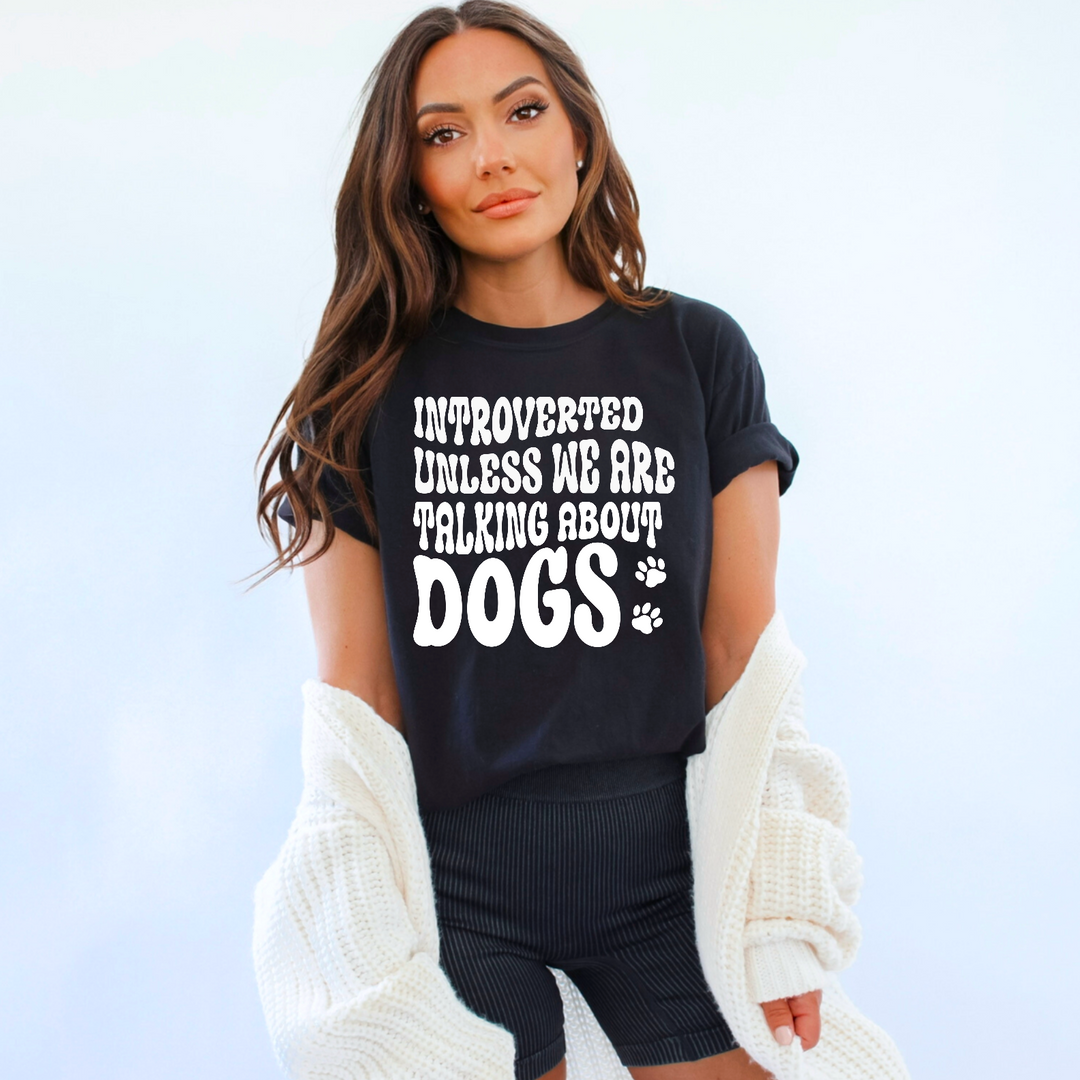 Introverted Unless We’re Talking About Dogs Print