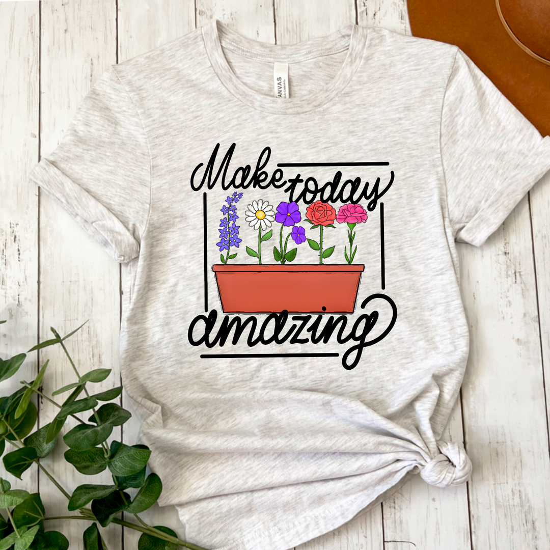 Make Today Amazing DTF Print