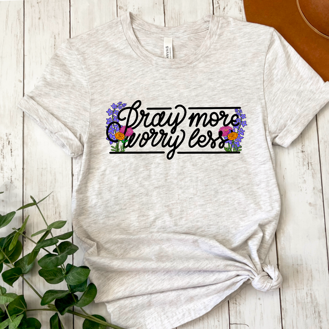 Pray More Worry Less DTF Print