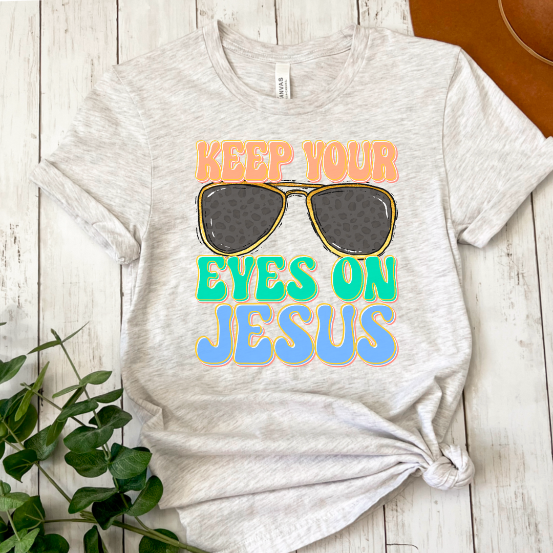 Keep Your Eyes On Jesus DTF Print