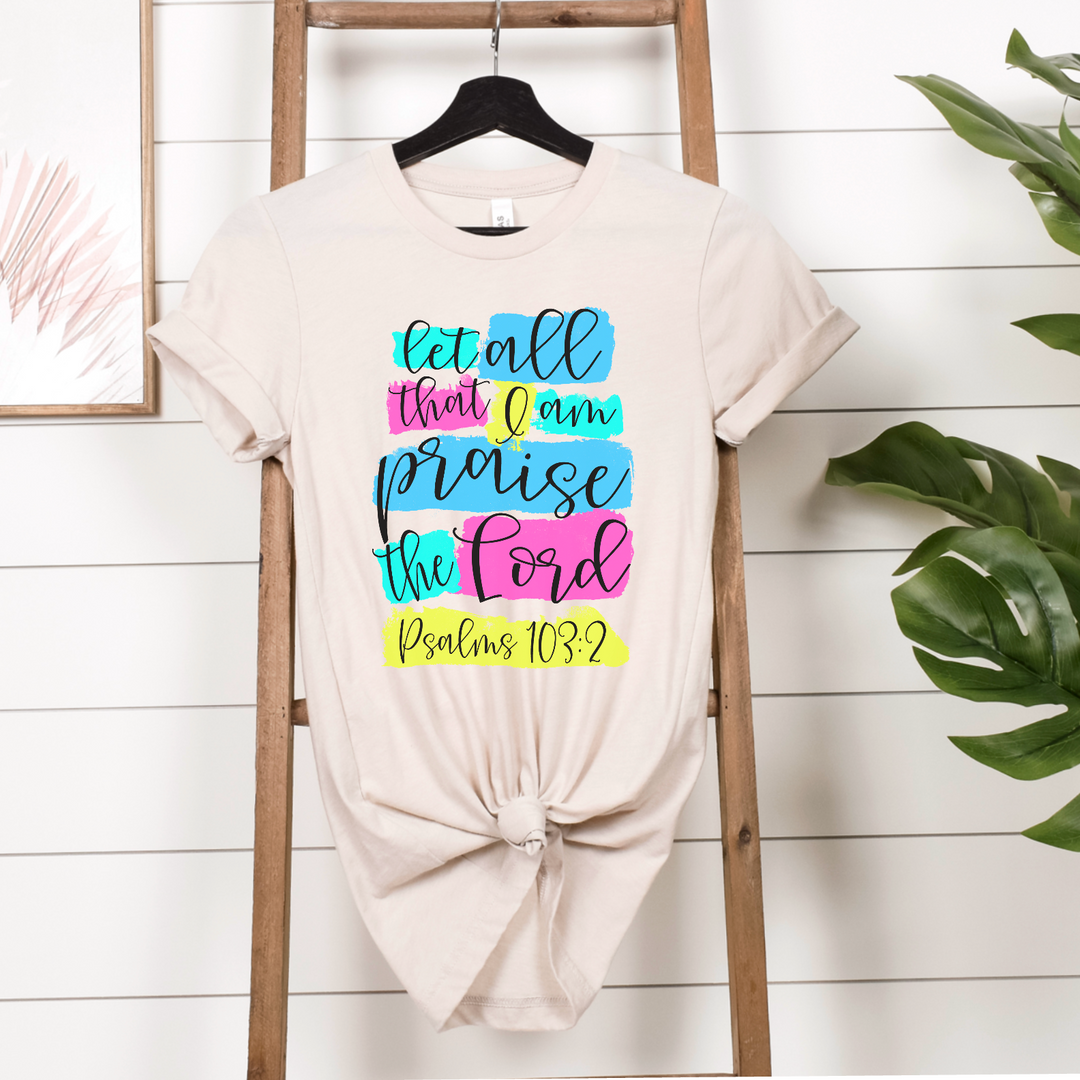 Let All That I Am Psalms 103 DTF Print