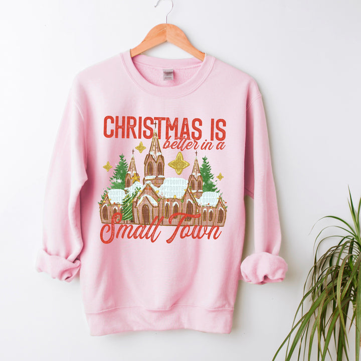 Christmas Is Better In A Small Town DTF Print