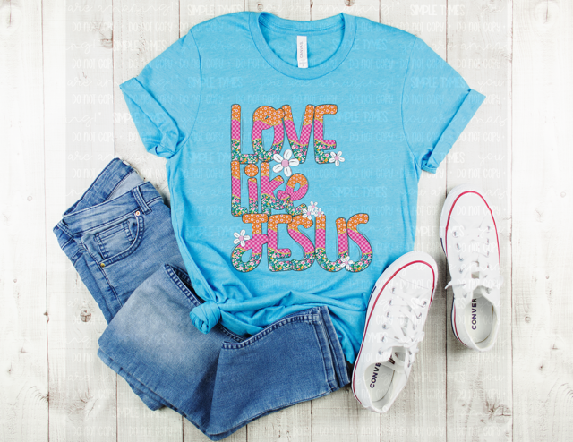 Love Like Jesus DTF Print