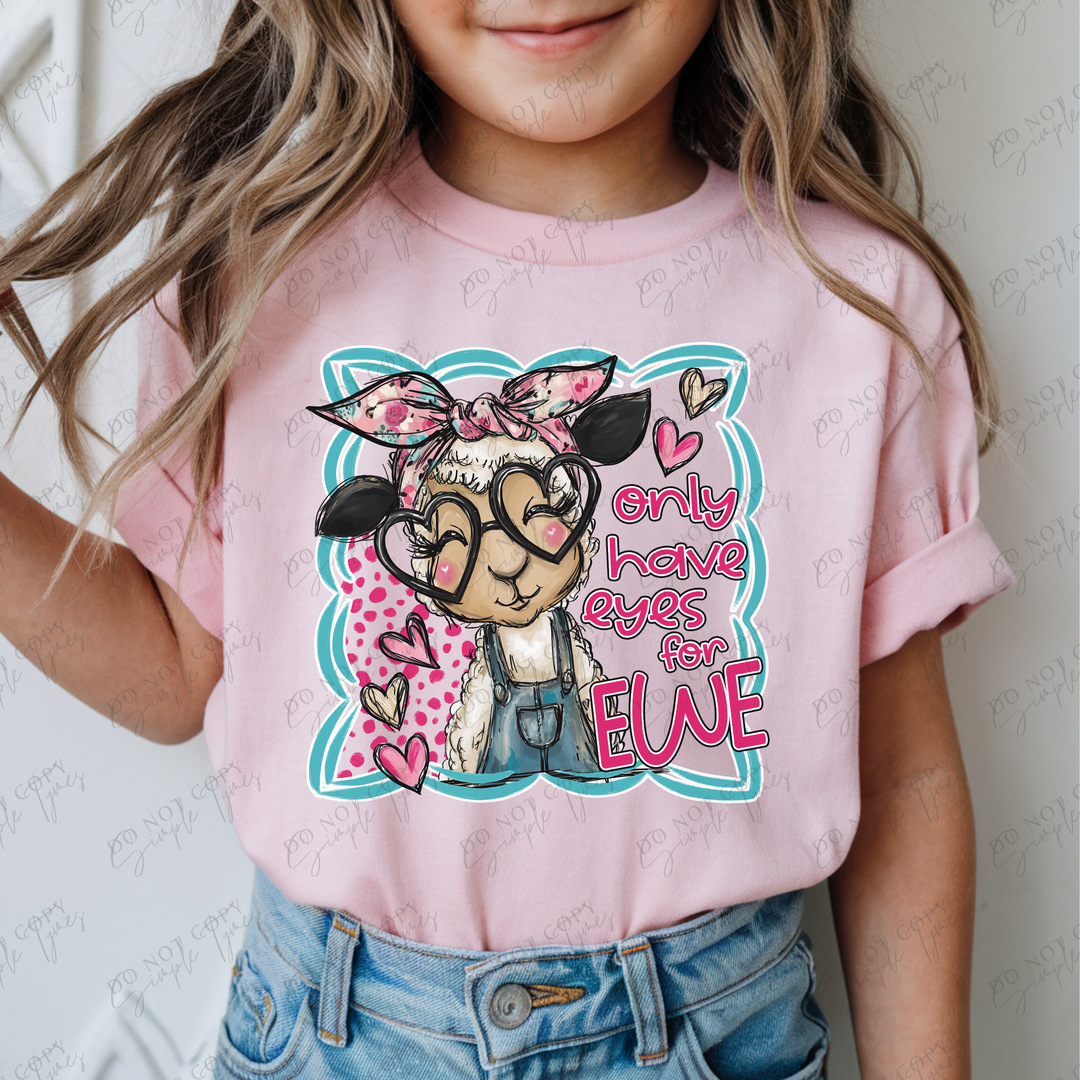 Only Have Eyes for Ewe DTF Print