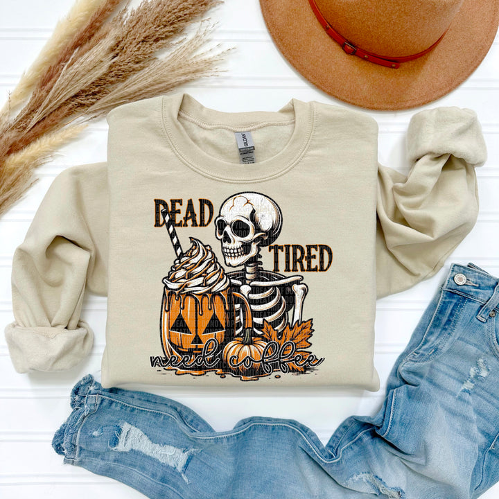 Dead Tired Need Coffee DTF Print