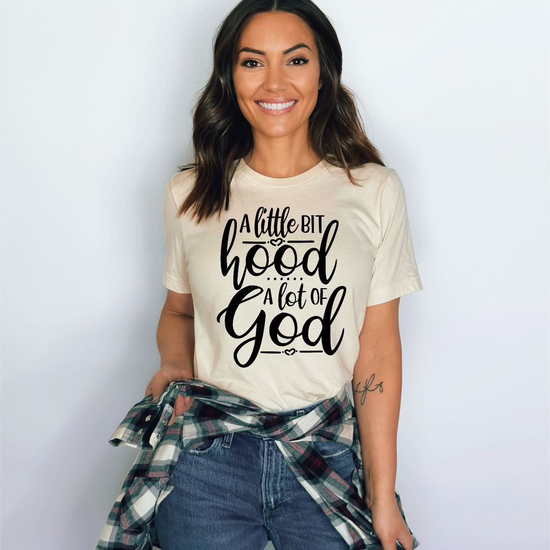 A Little Bit Hood A lot Of God DTF Print