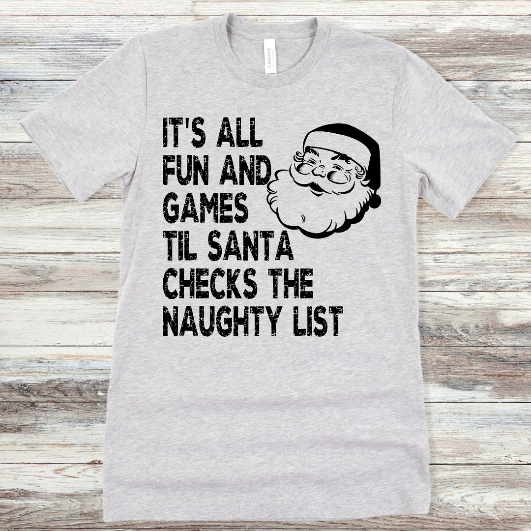 It’s All Fun And Games Till Santa DTF Print