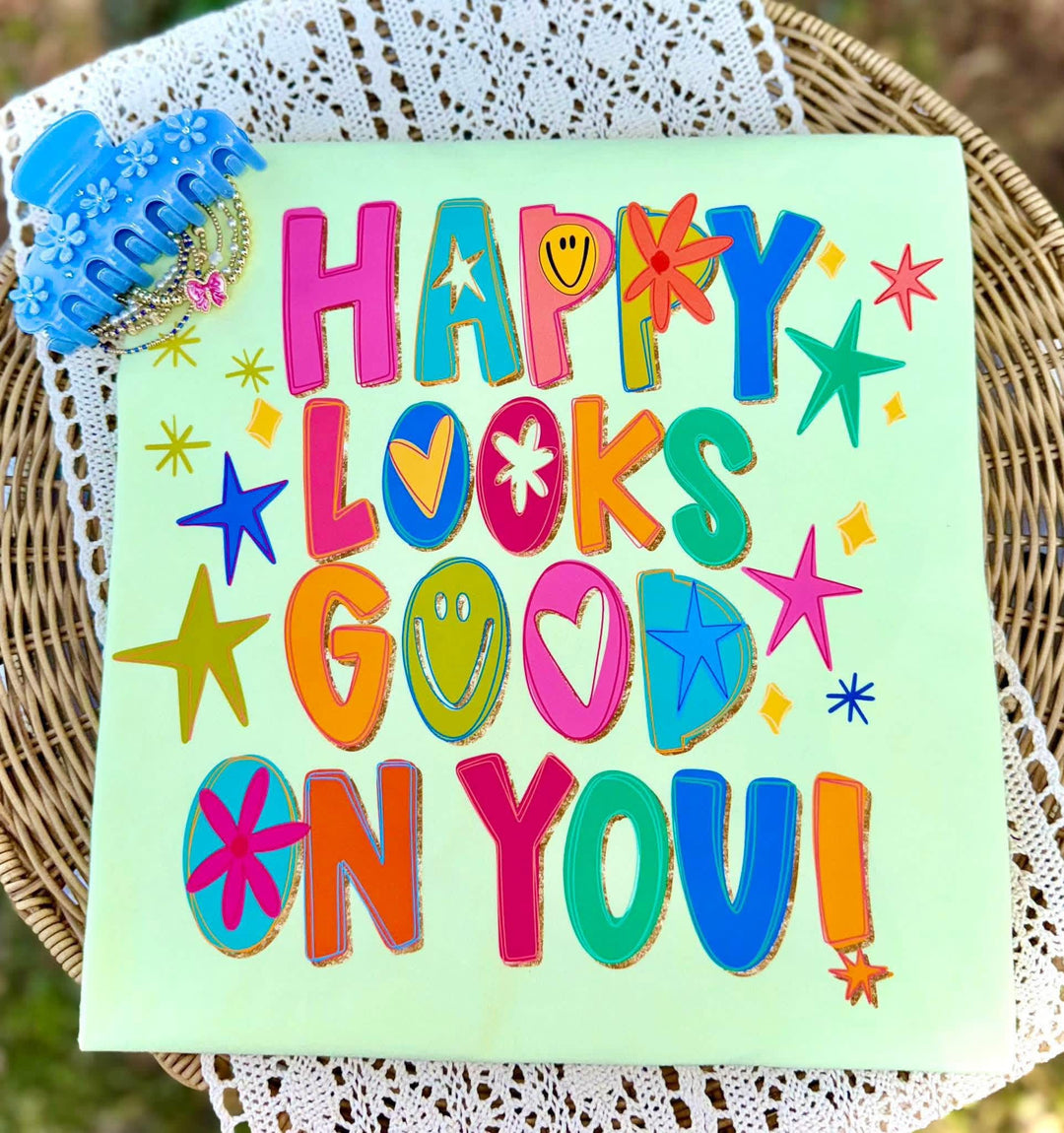 Happy Looks Good On You Printed Tee
