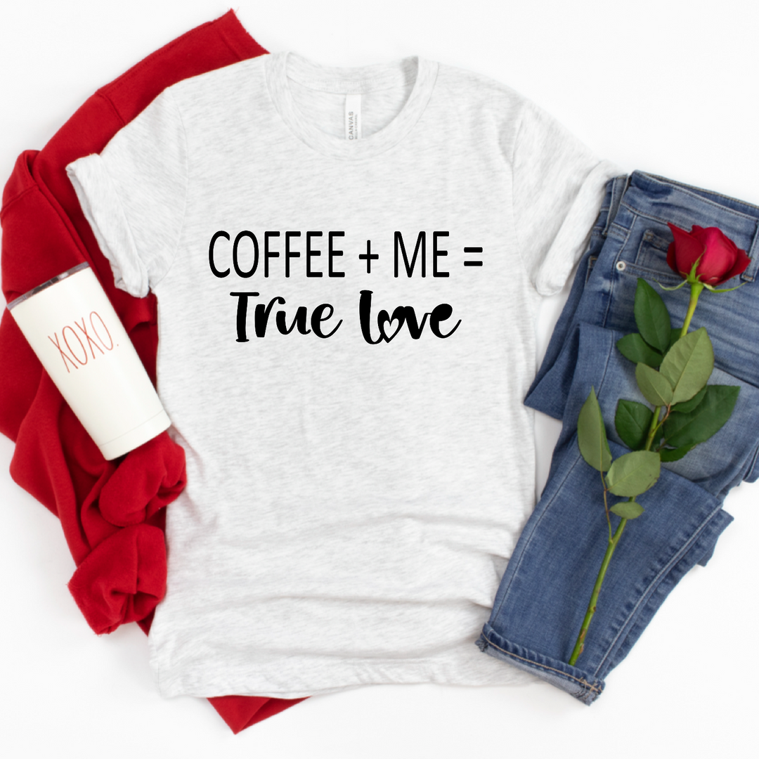 Coffee+Me=True Love DTF Print