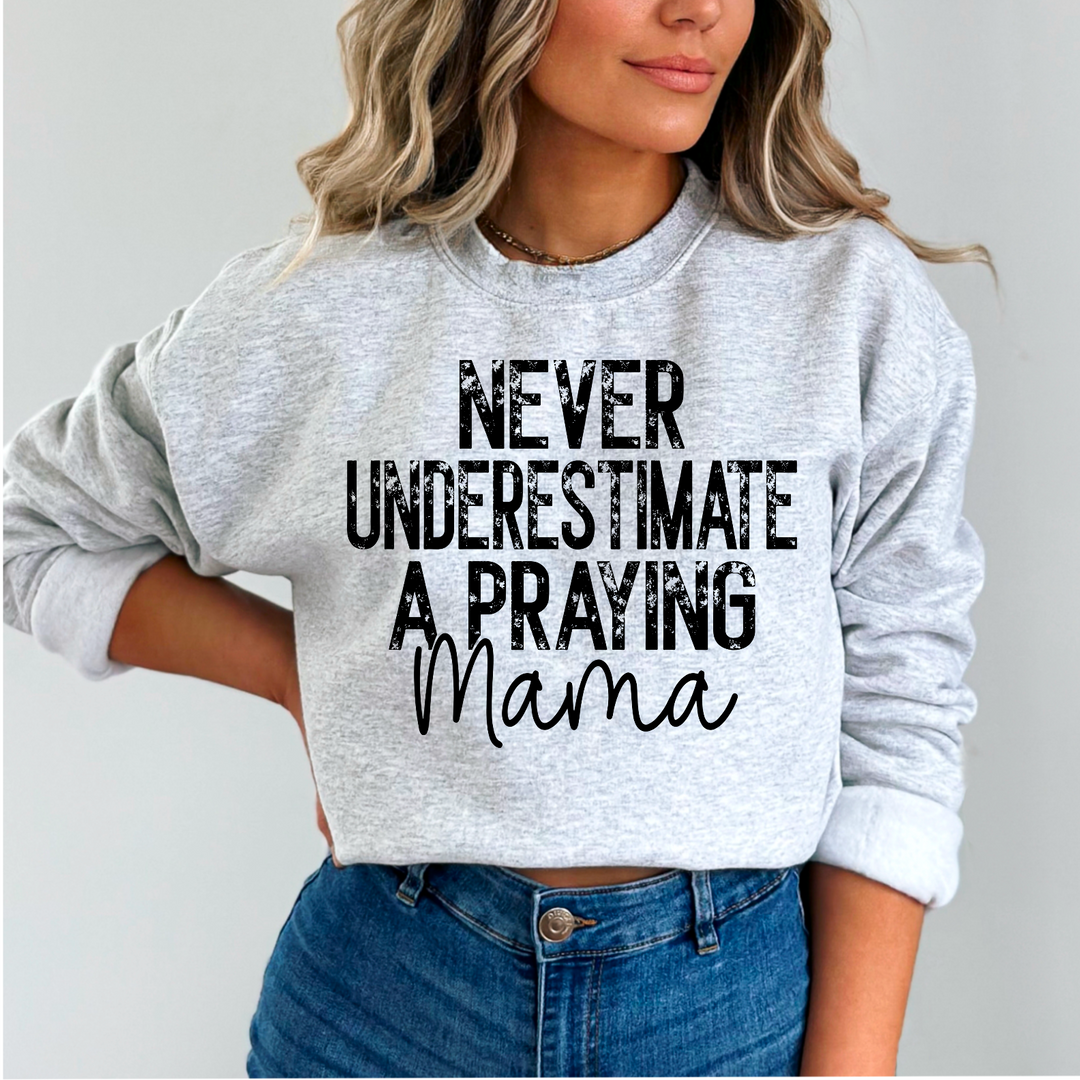 Never Underestimate A Praying Mama DTF Print