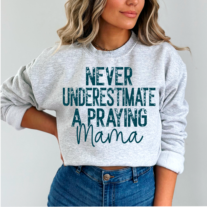 Never Underestimate A Praying Mama DTF Print