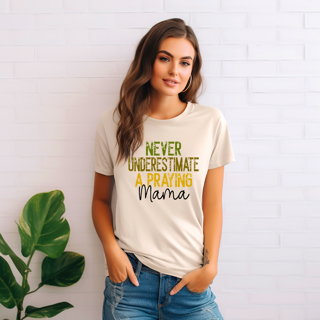 Never Underestimate A Praying Mama DTF Print