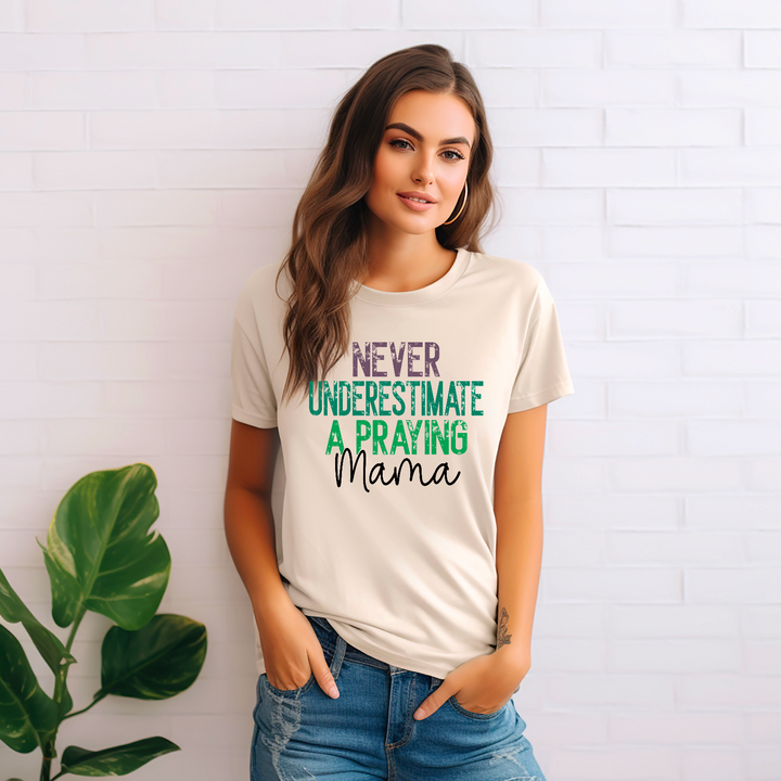 Never Underestimate A Praying Mama DTF Print