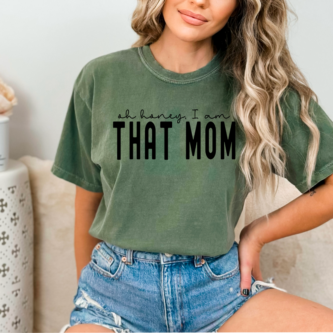 Oh Honey I Am That Mom DTF Print