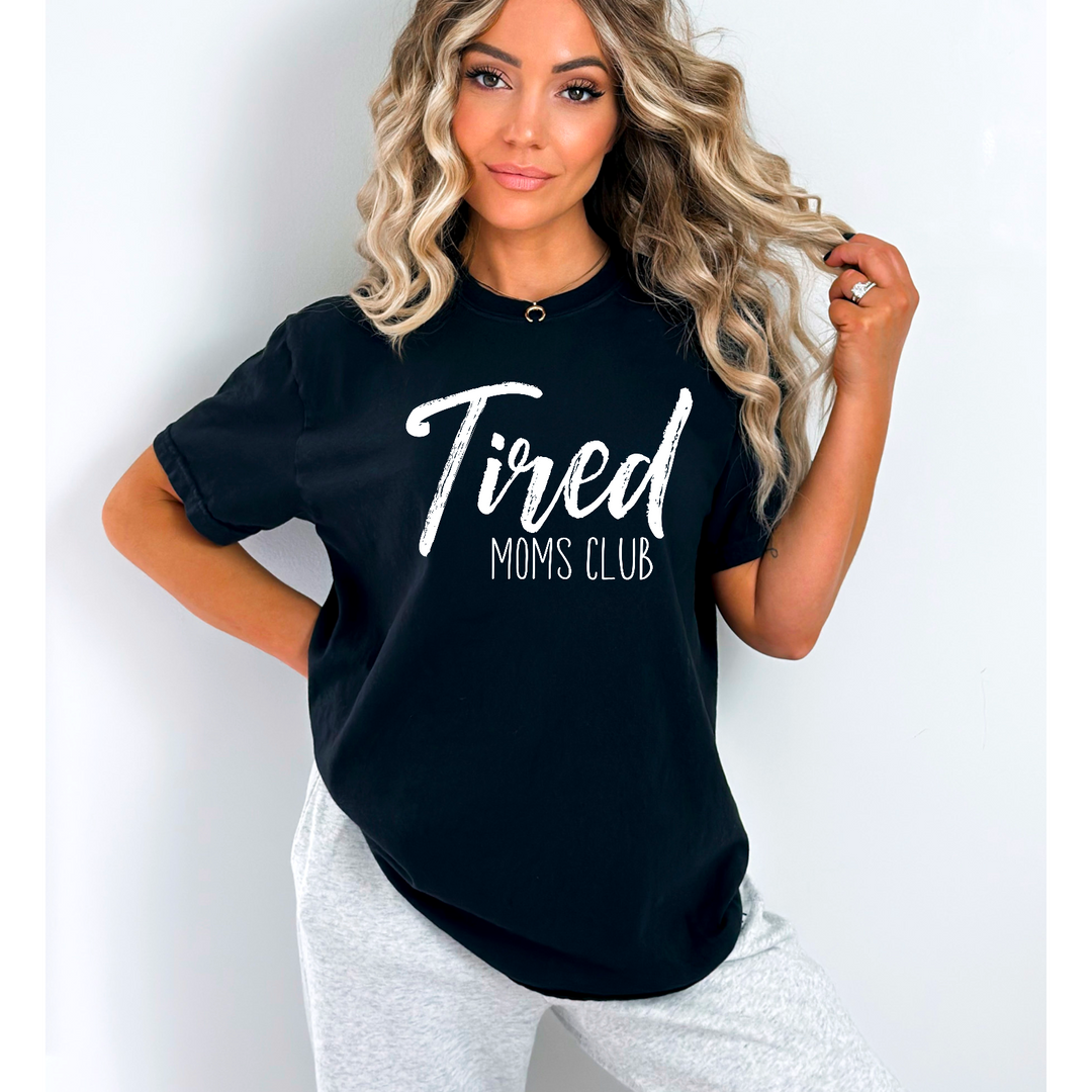 Tired Moms Club DTF Print