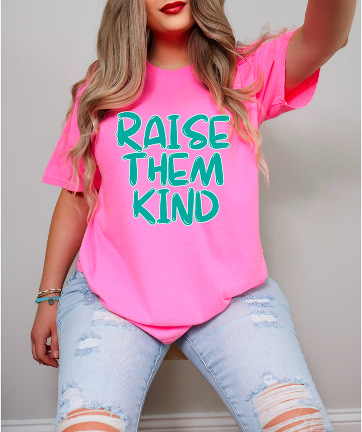 Raise Them Kind Print DTF Print