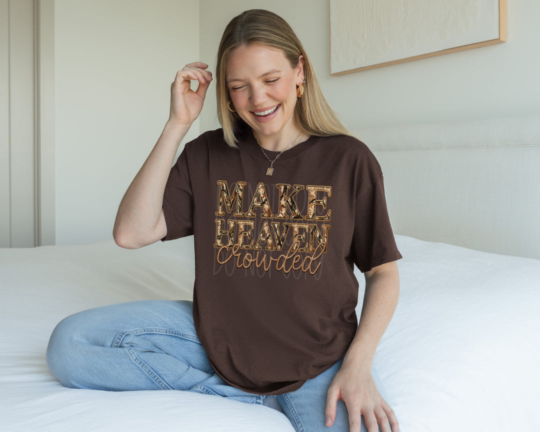 Make Heaven Crowded DTF Print