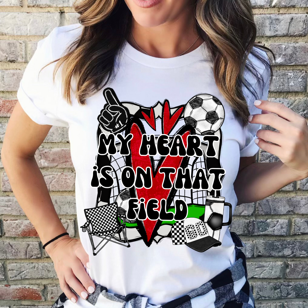 My Heart Is On That Field Soccer DTF Print