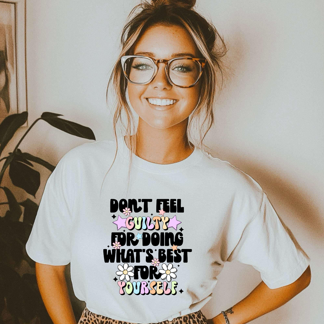 Don’t Feel Guilty DTF Print