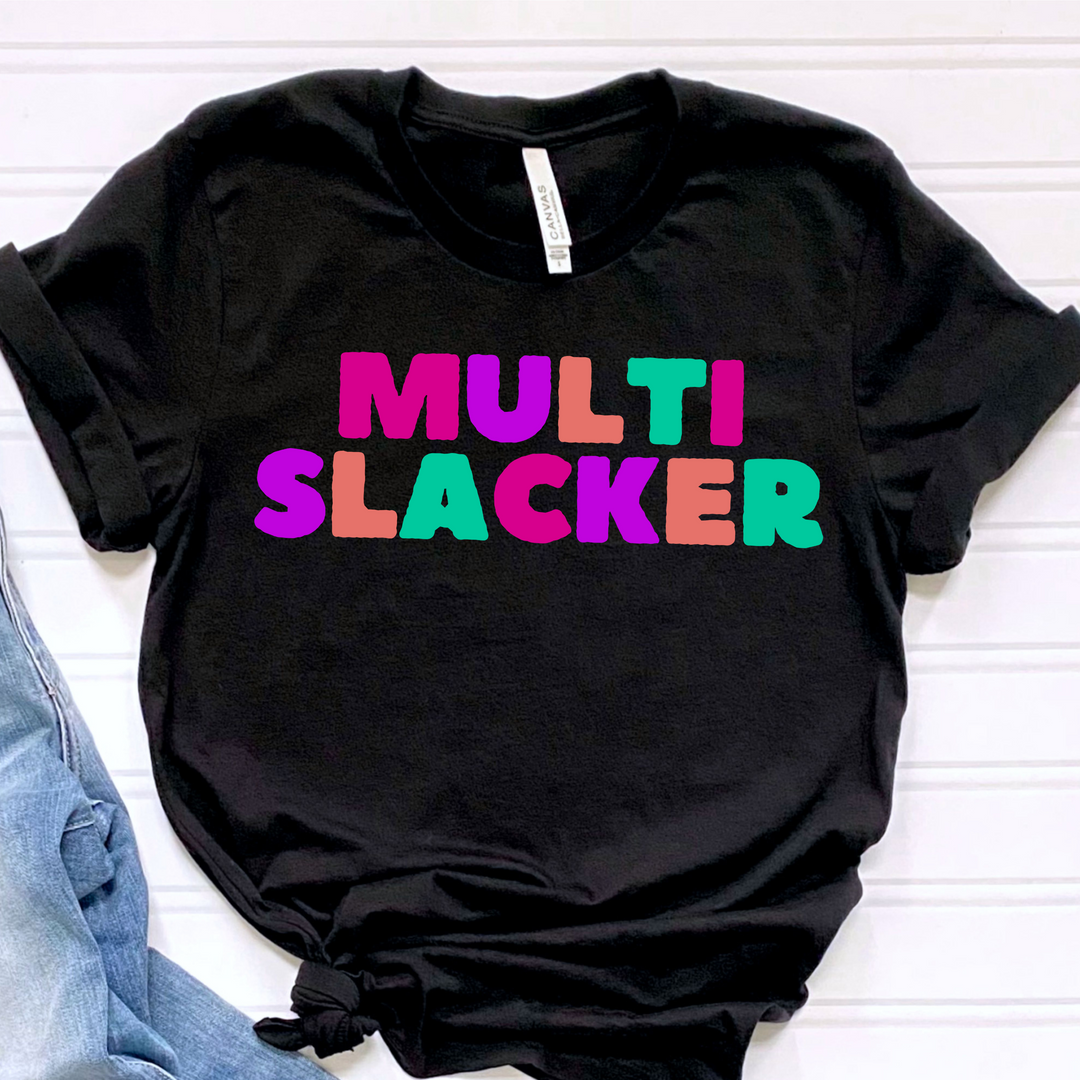 Multi Slacker DTF Print