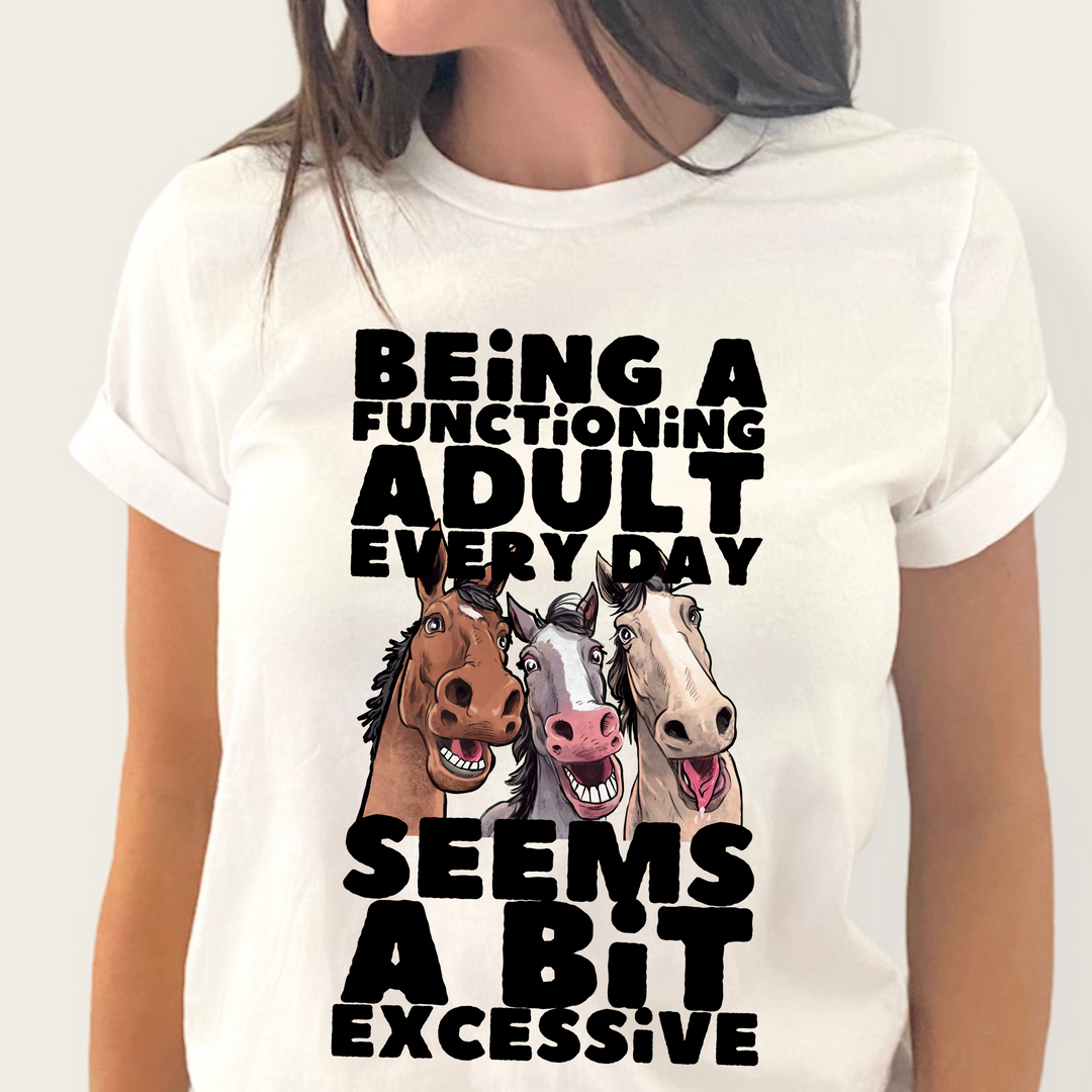 Being A Functional Adult Horse DTF Print