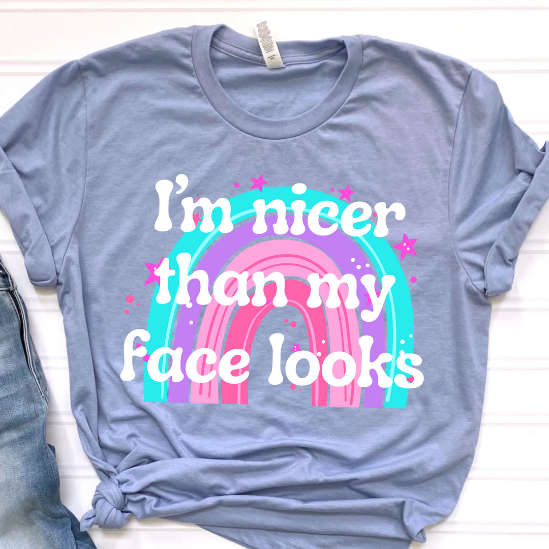 I’m Nicer Than My Face Looks Rainbow Star DTF Print