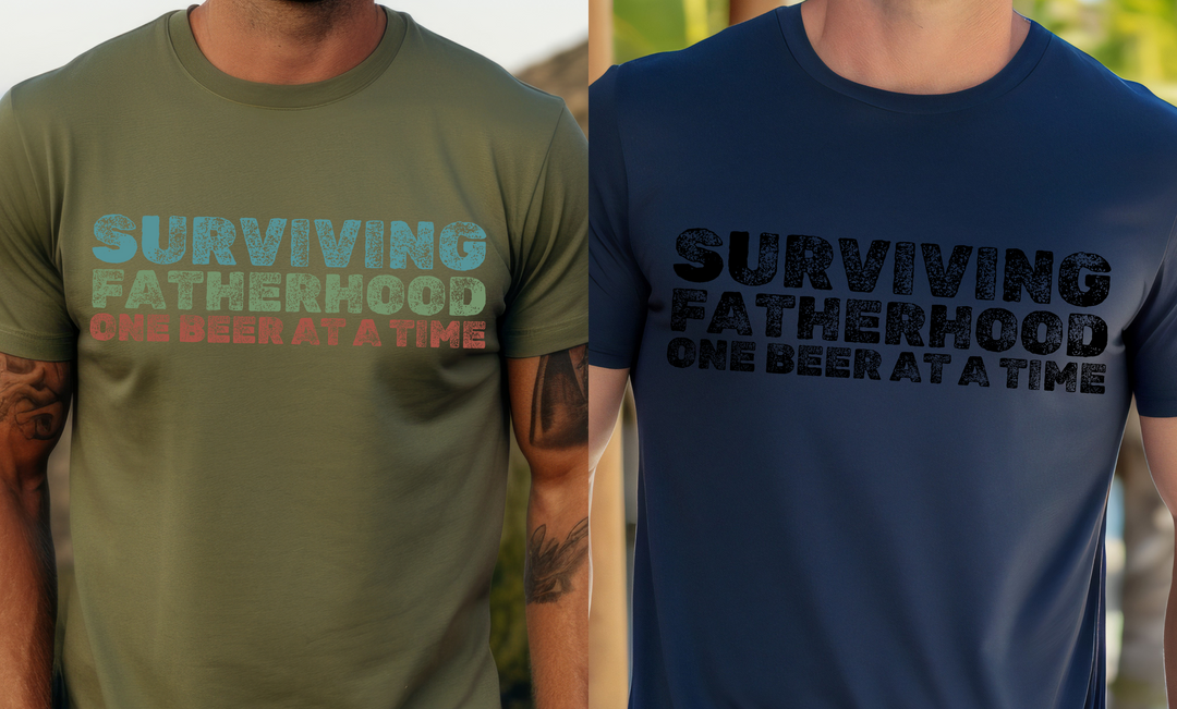 Surviving Fatherhood One Beer at a Time DTF Print