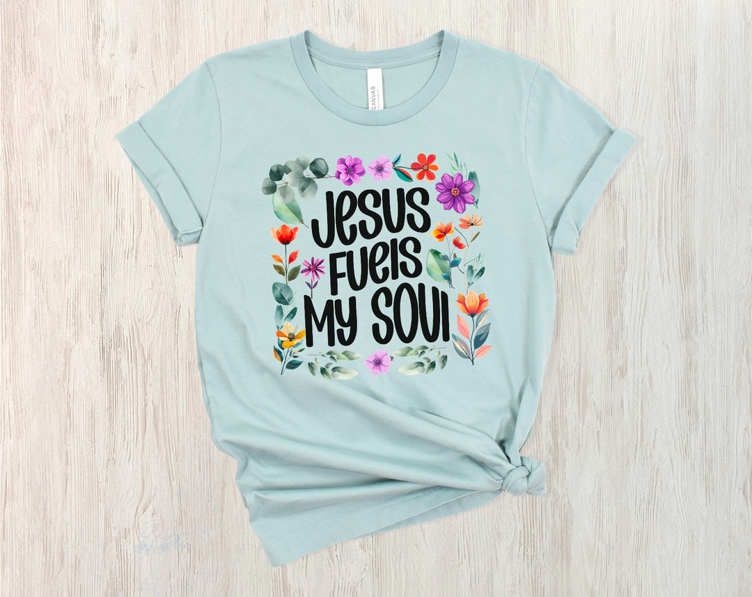 Jesus Fuels My Soul Floral DTF Print