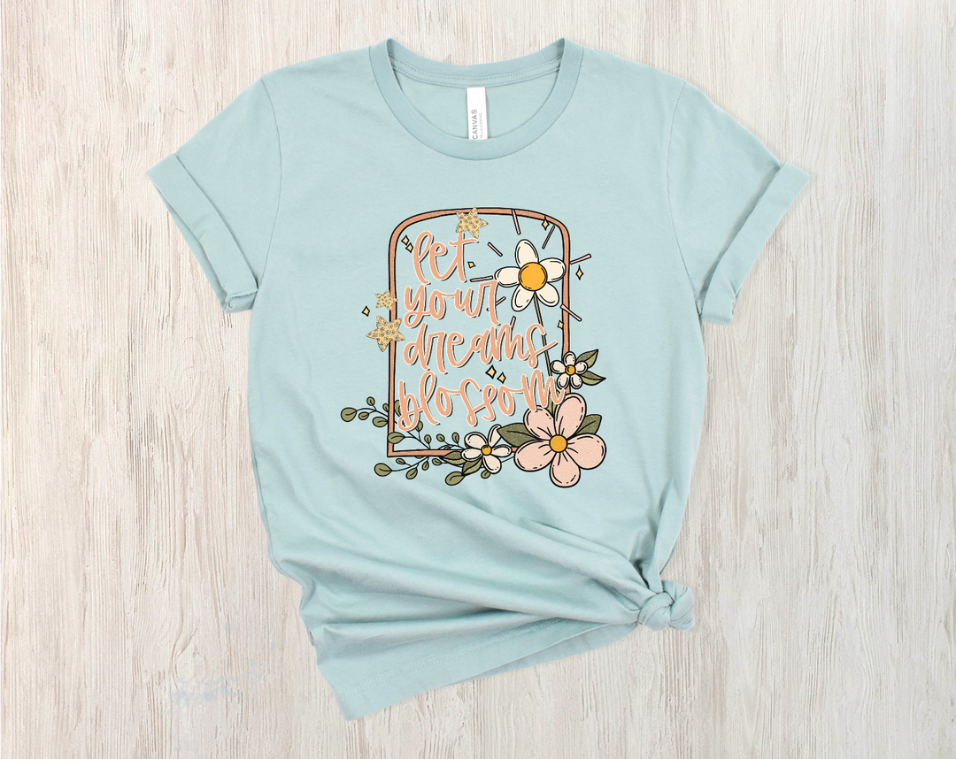 Let Your Dreams Blossom DTF Print