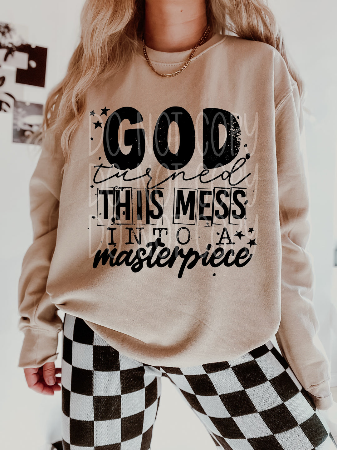 God Turned This Mess into a Masterpiece DTF Print