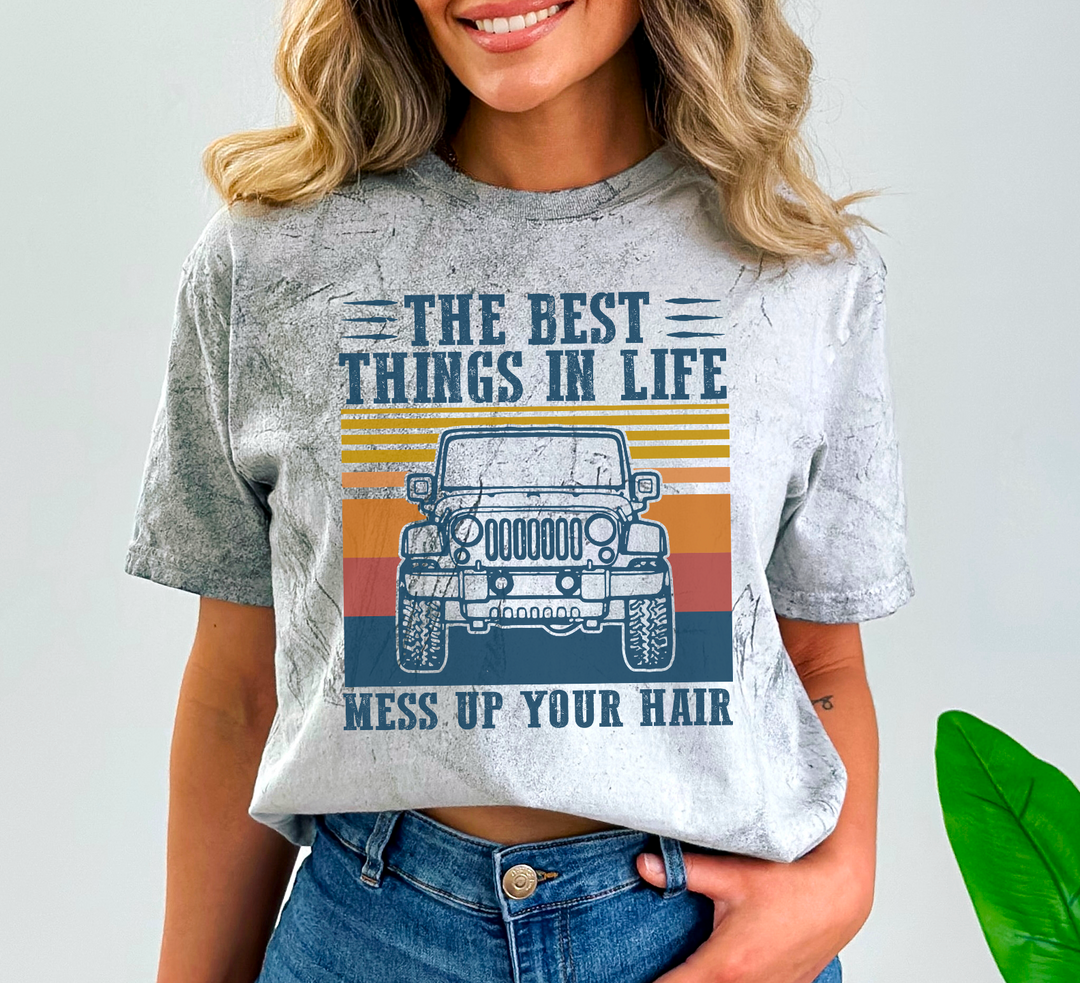 The Best Things In Life Mess Up Your Hair DTF Print