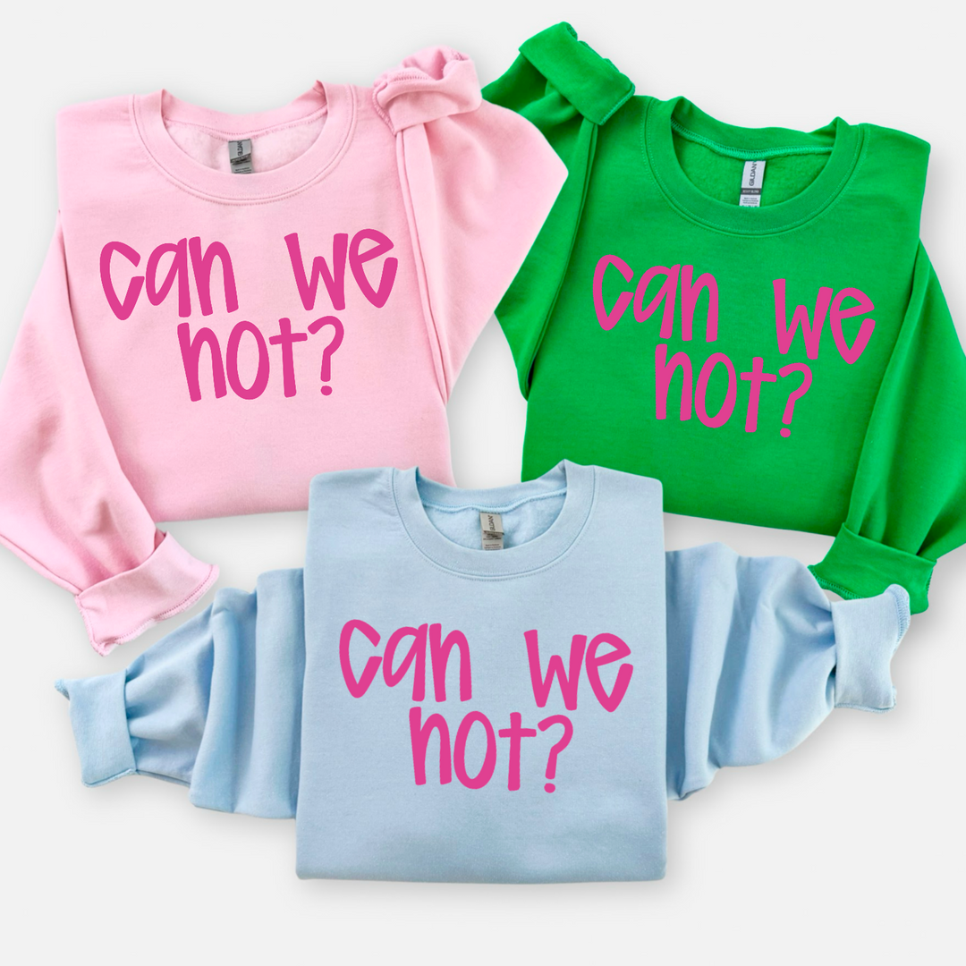 Can We Not? DTF Print