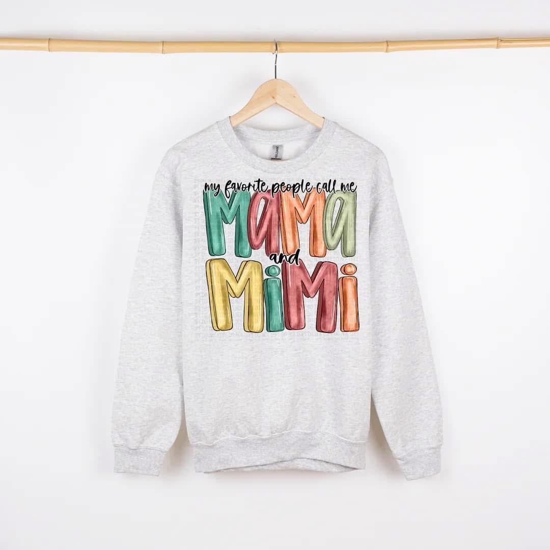 My Favorite People Call Me Mama & Mimi ASH Sweatshirt