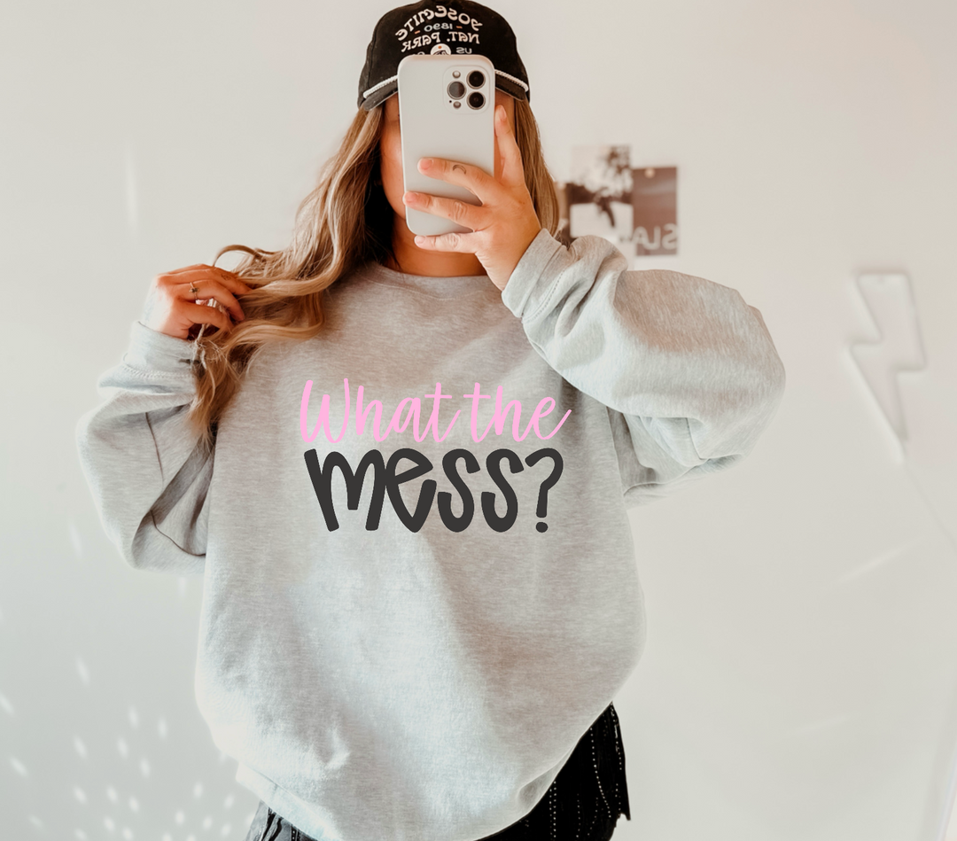 What The Mess? DTF Print