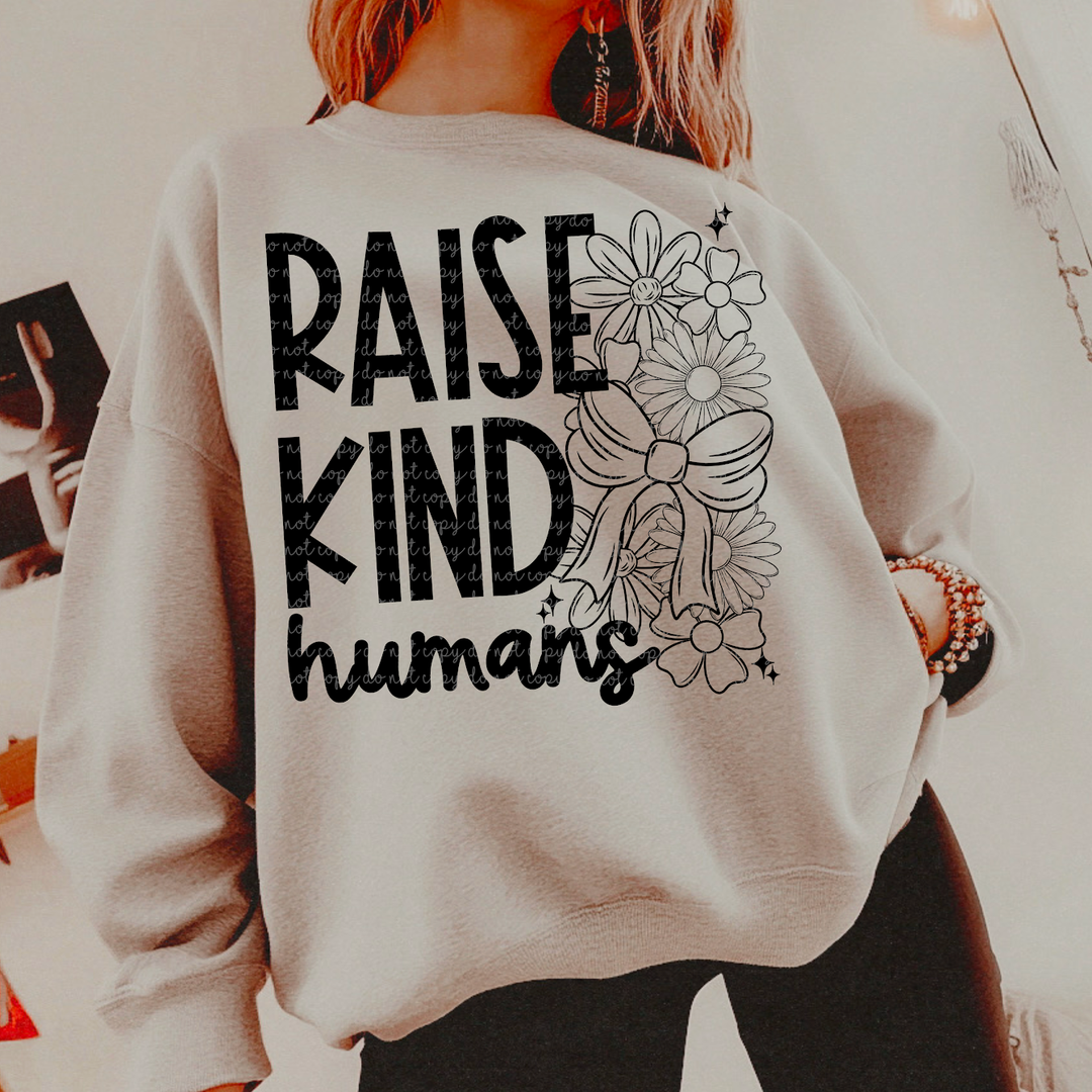 Raise Kind Humans DTF Print