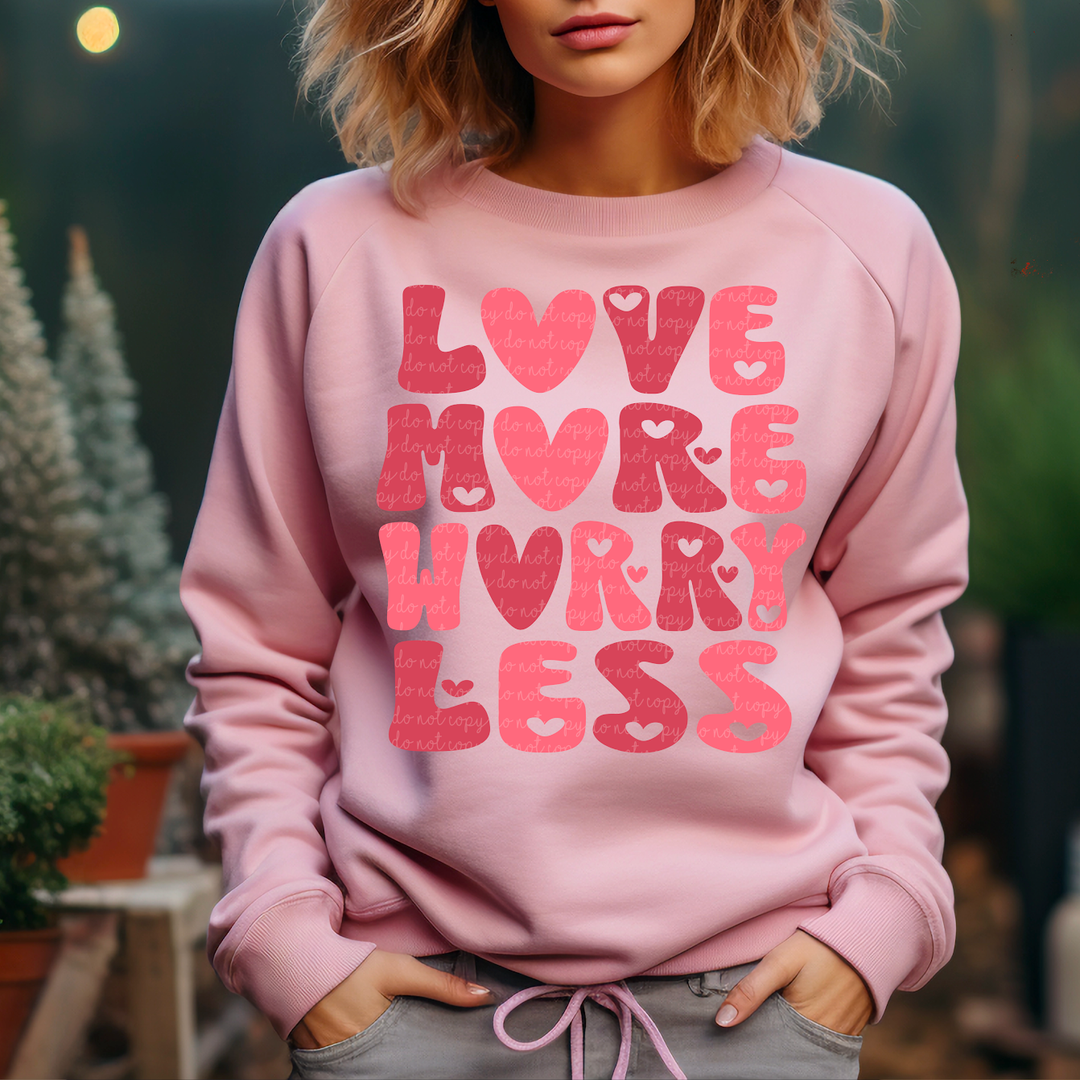 Love More Worry Less Pink DTF Print