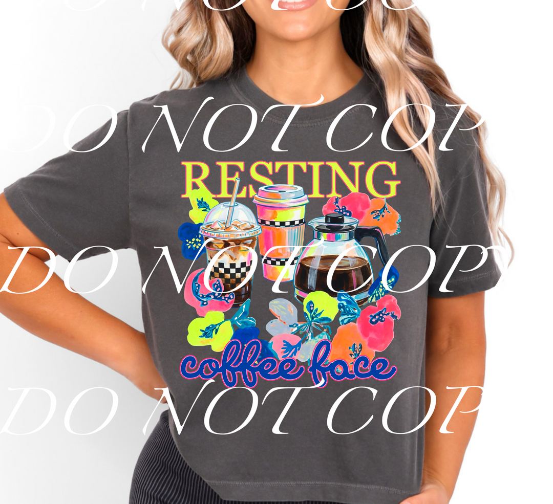Resting Coffee Face DTF Print