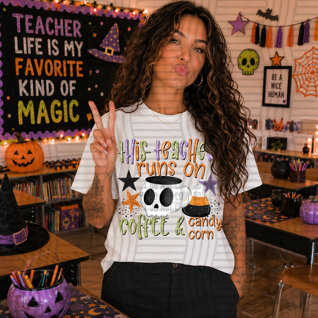 This Teacher Runs On Coffee And Candy Corn DTF Print