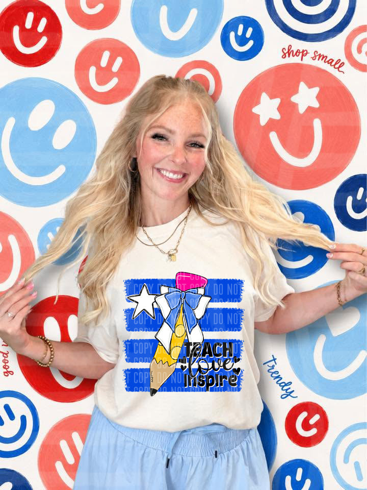 Teach Love Inspire DTF Print
