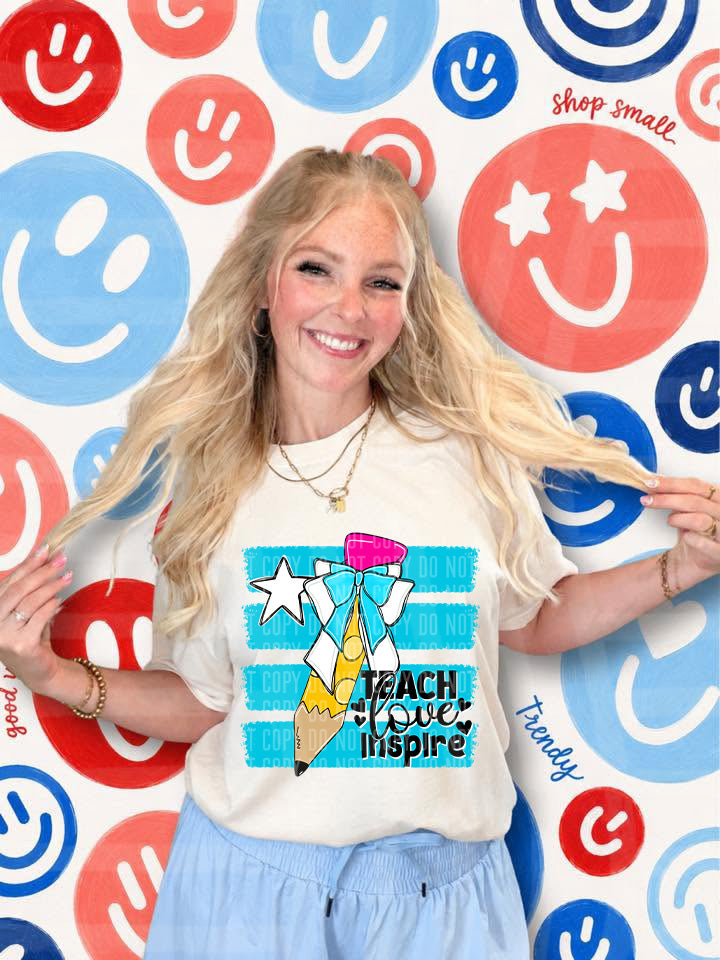 Teach Love Inspire DTF Print