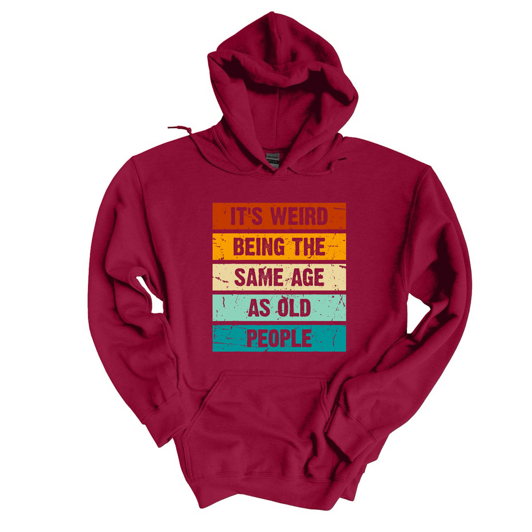 It’s Weird Being The Same Age As Old People DTF Print