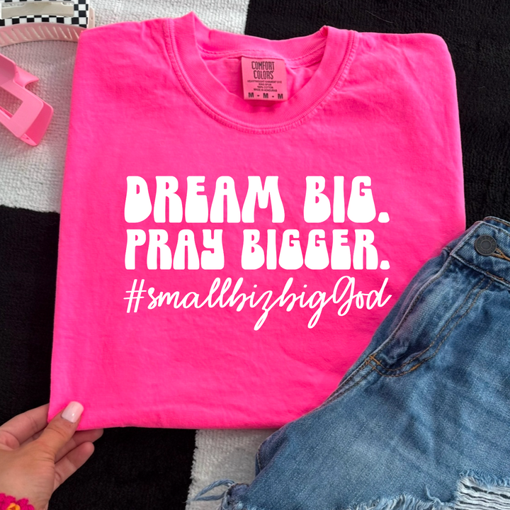 Dream Big Pray Bigger DTF Print