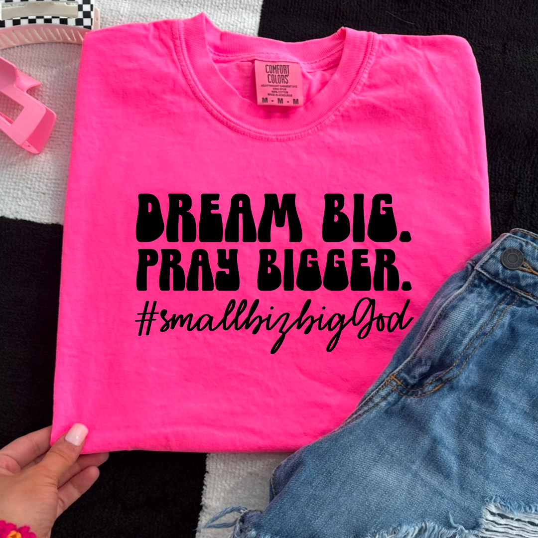 Dream Big Pray Bigger DTF Print