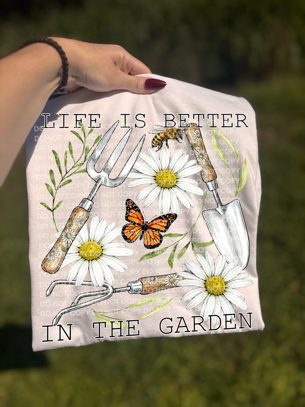 Life Is Better In The Garden DTF Print