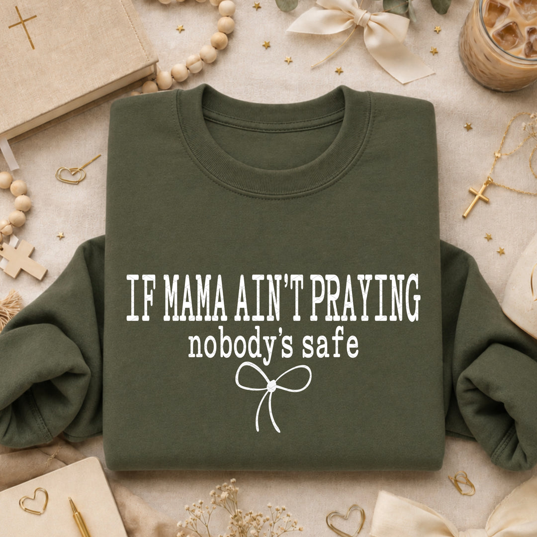 If Mama Ain’t Praying DTF Print