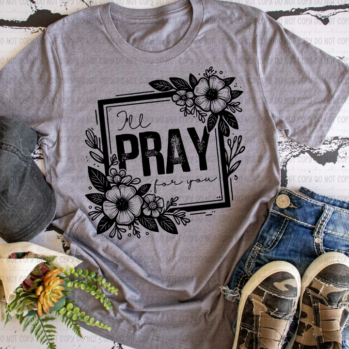 I'll Pray for you DTF Print