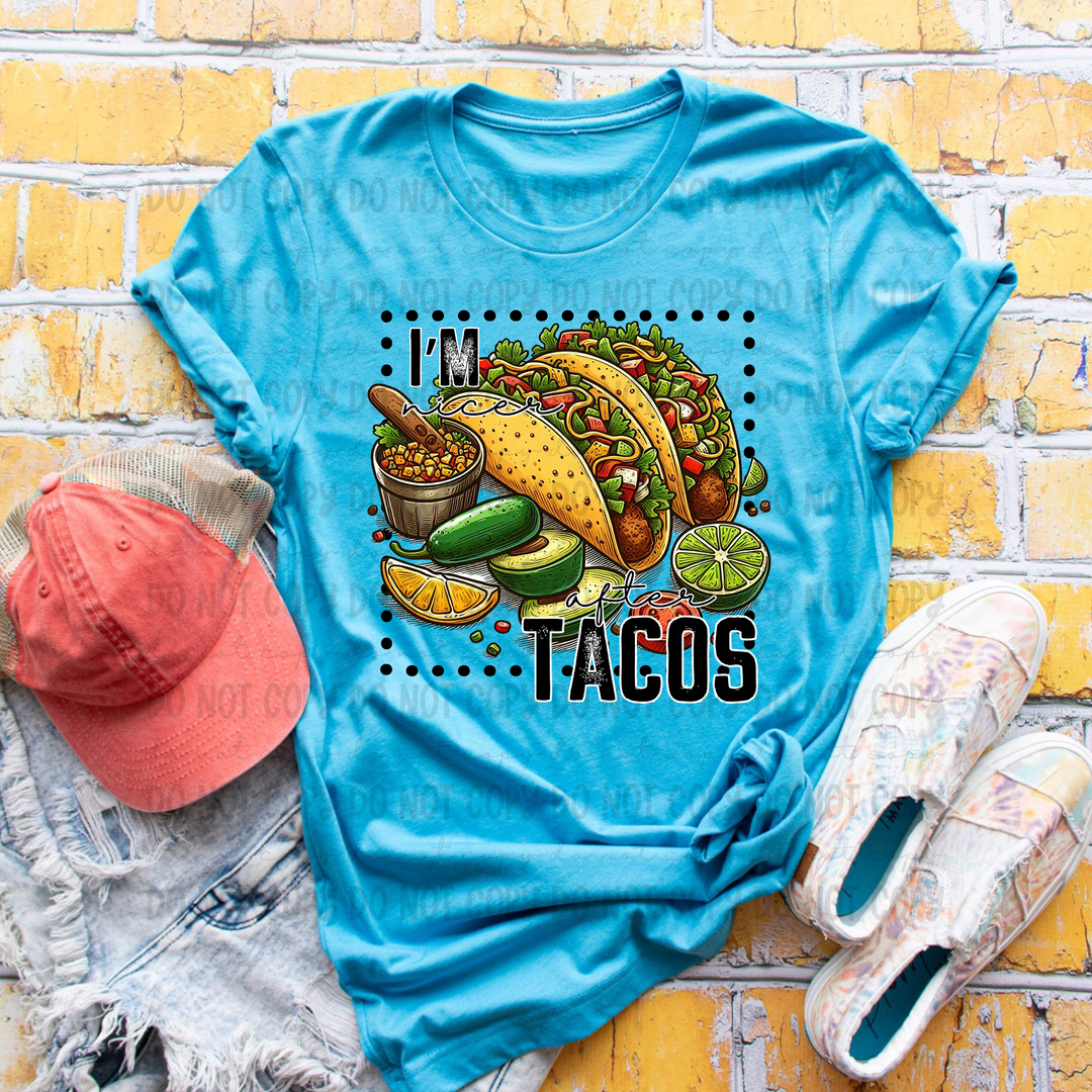 I'm Nicer After Tacos DTF Print