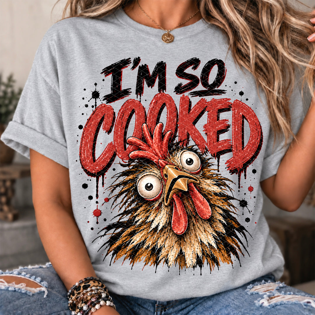 I’m So Cooked DTF Print