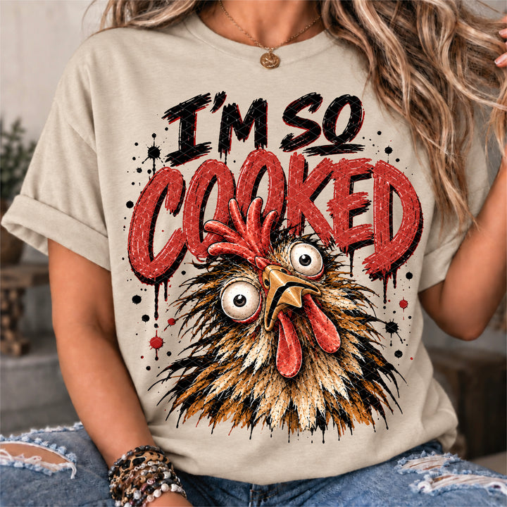 I’m So Cooked DTF Print