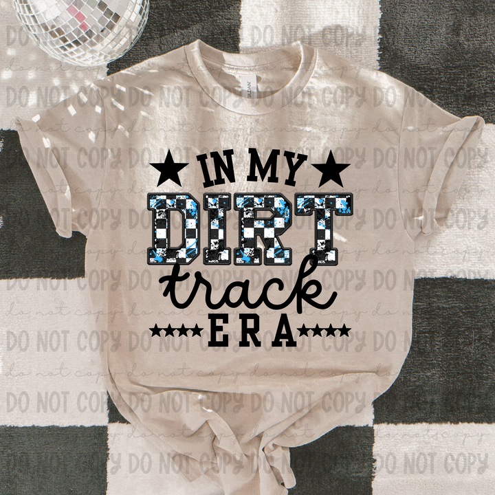 In My Dirt Track Era DTF Print